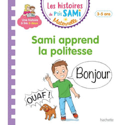 Les histoires de P'tit Sami Maternelle (3-5 ans) : Sami apprend la politesse (Cartonné)