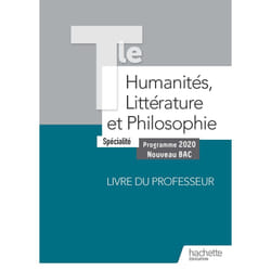 Humanités, Littérature et Philosophie Terminale Spécialité - Livre du Professeur