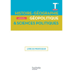 Histoire-Géographie, Géopolitique, Sciences politiques Terminale Spé- Livre du Professeur