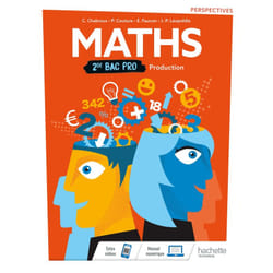 Perspectives Mathématiques 2de Bac Pro Production - Livre élève - Éd. 2019