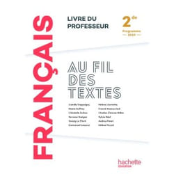 Au fil des textes : français - 2de - livre du professeur (édition 2019)