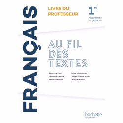 ISBN Au fil des textes Français 1re - Livre du professeur - Éd. 2019, Éducatif, Français, 176 pages