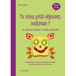 Talents d'école - Tu viens petit-déjeuner, maîtresse ?