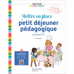 ISBN Pratiquer autrement - Mettre en place un petit-déjeuner pédagogique aux cycles 2 et 3 - Ed. 2021, Éducatif, Français, 14 ...