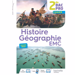 ISBN Histoire-Géographie-EMC 2de Bac Pro - Livre élève consommable - Éd. 2019, Éducatif, Français, 160 pages