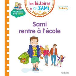Les histoires de P'tit Sami Maternelle (3-5 ans) : Sami rentre à l'école (Broché)