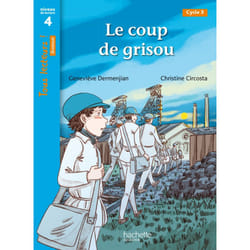 Le coup de grisou - Tous lecteurs ! Roman Niveau 4 - Livre élève - Ed. 2022 (Broché)