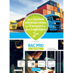 Gestion-Administration/Transport-Logistique 2nde Bac Pro - Livre élève -  Éd. 2022 (Broché)