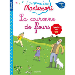 La couronne de fleurs niveau 3 - J'apprends à lire Montessori (Broché)