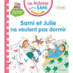 Les histoires de P'tit Sami Maternelle (3-5 ans) :  Sami et Julie ne veulent pas dormir (Cartonné)