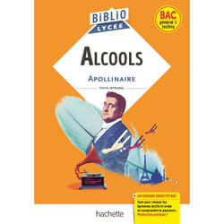 BiblioLycée - Alcools, G. Apollinaire - Parcours : Modernité poétique ? (Poche)