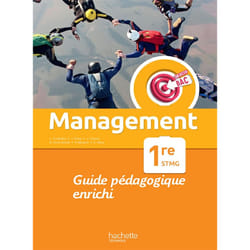 Objectif bac : management - 1re STMG - guide pédagogique