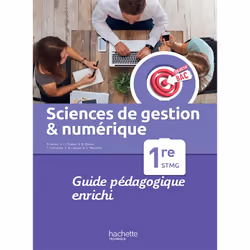 ISBN Objectif Bac Sciences de gestion et numérique 1re STMG - Guide pédagogique - Ed. 2022, Éducatif, Français, 312 pages