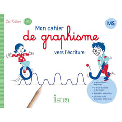 Mon cahier de graphisme vers l'écriture MS - Cahier élève