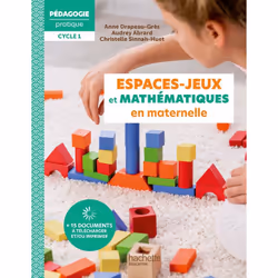 ISBN Pédagogie Pratique - Les espaces-jeux et mathématiques en maternelle Ed 2023, Éducatif, Français, 168 pages