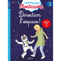 Direction l'espace ! niveau 3 - J'apprends à lire Montessori (Broché)