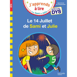 Sami et Julie- Spécial DYS (dyslexie) Le 14 Juillet de Sami et Julie (Broché)