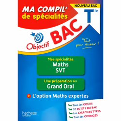 ISBN Objectif BAC Ma compil' de spécialités Maths et SVT + Grand Oral + option Maths expertes, Éducatif, Français, 472 pages