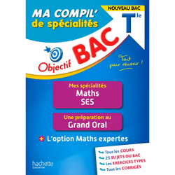 ISBN Objectif BAC Ma compil' de spécialités Maths et SES + Grand Oral + option Maths expertes, Éducatif, Français, 432 pages