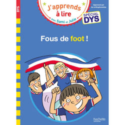 Sami et Julie- Spécial DYS (dyslexie) Fous de foot ! (Broché)