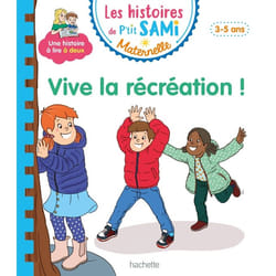 Les histoires de P'tit Sami (3-5 ans) :  Vive la récréation ! (Cartonné)