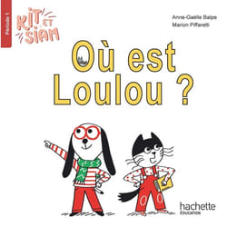 Kit et Siam CP - Où est Loulou ? - Album 1 - Ed. 2023 (Broché)