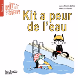 ISBN Kit et Siam CP - Kit a peur de l'eau - Album 3 - Ed. 2023, Éducatif, Français, 24 pages