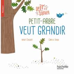 ISBN Kit et Siam CP - Petit arbre veut grandir - Album 4 - Ed. 2023, Éducatif, Français, 32 pages