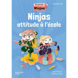 La Famille Ninjas - Ninjas attitude à l'école - Album élève - Ed. 2024 (Broché)