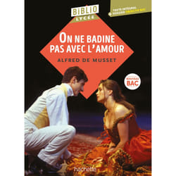 Bibliolycée - On ne badine pas avec l'amour, Alfred de Musset - BAC 2025 - Parcours : Les jeux du c ur et de la parole (Poche)