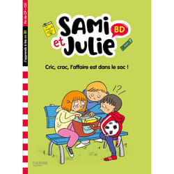 Sami et Julie BD Fin de CP- CE1 - Cric, crac, L'affaire est dans le sac ! (Broché)