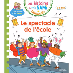 ISBN Les histoires de P'tit Sami Maternelle (3-5 ans) : Le spectacle de l'école, Éducatif, Français, 32 pages