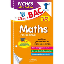 Objectif BAC Fiches détachables Maths TRONC COMMUN 1re générale (Broché)