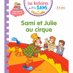 ISBN Les histoires de P'tit Sami Maternelle (3-5 ans) : Sami et Julie au cirque, Éducatif, Français, 32 pages
