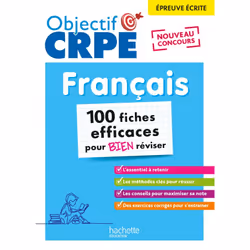 ISBN Objectif CRPE - 100 fiches efficaces pour bien réviser - Français, épreuve écrite d'admissibilité, Éducatif, Français, 2 ...