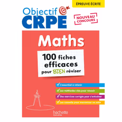 ISBN Objectif CRPE - 100 fiches efficaces pour bien réviser - Maths, épreuve écrite d'admissibilité, Éducatif, Français, 224  ...