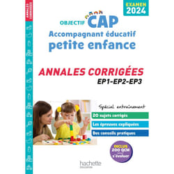 Objectif CAP Accompagnant Éducatif Petite Enfance, ANNALES (épreuves professionnelles) 2024 (Broché)