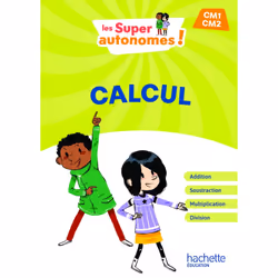 ISBN Les Super Autonomes ! Calcul CM - Ed. 2024, Éducatif, Français, 208 pages