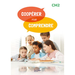 Coopérer pour comprendre - Français - CM2 - Guide ressources