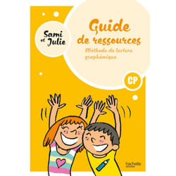 Sami et Julie : Méthode de lecture graphémique - CP - Guide ressources