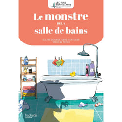 Lecture bienveillante cycle 2 Le monstre de la salle de bains - Album 1