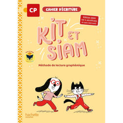 Kit et Siam - Méthode de lecture CP - Cahier d'écriture - Ed. 2024 (Broché)