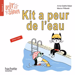 ISBN Kit et Siam CP - Kit a peur de l'eau - Album 3 - Ed. 2024, Éducatif, Français, 24 pages