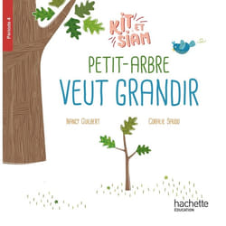 Kit et Siam CP - Petit arbre veut grandir - Album 4