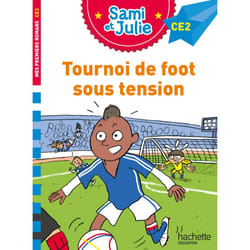 Sami et Julie Roman CE2 Tournoi de foot sous tension (Broché)