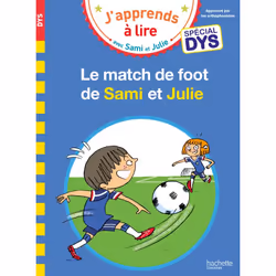 ISBN Sami et Julie Spécial DYS (dyslexie) LE MATCH DE FOOT DE SAMI, Éducatif, Français, 32 pages