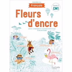 ISBN Fleurs d'encre Français CM1 - Livre élève - Edition 2020, Éducatif, Français, 224 pages