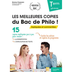Les meilleures copies du bac de philo ! - expliquées et commentées : terminale générale, nouveau bac (Broché)