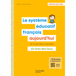 ISBN Le Système éducatif français aujourd'hui - Ed. 2021-2022, Éducatif, Français, 256 pages