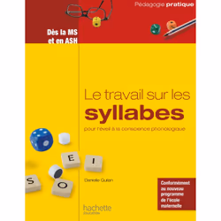 ISBN Le travail sur les syllabes pour l'éveil à la conscience phonologique - Dès la MS et en ASH, Éducatif, Français, 296 pag ...